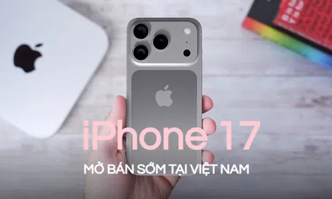 iPhone 17 sẽ bán tại Việt Nam sớm nhất từ trước đến nay: Khỏi phải "săn" iPhone xách tay, người dùng được gì và mất gì?