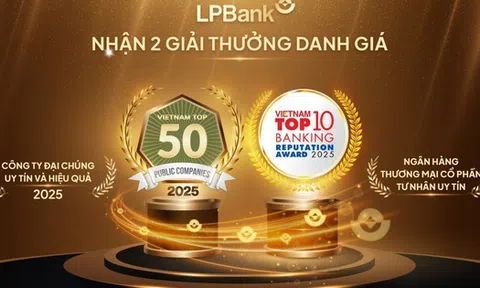 Tiếp đà tăng trưởng, LPBank thăng hạng trong hai giải thưởng uy tín năm 2025