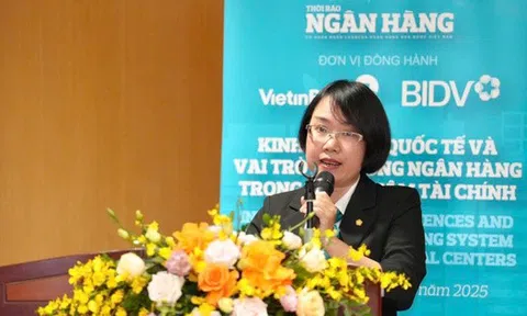 Xây dựng trung tâm tài chính quốc tế tại Việt Nam, đại diện BIDV: “Các NHTM có thể đối diện rủi ro quốc tế hoá áp lực khi chưa kịp quốc tế hoá năng lực”