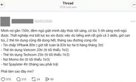Ngày tiêu tiền sướng tay, đêm ngủ giật mình vì thất nghiệp mà có 5 khoản nợ tín dụng 150 triệu
