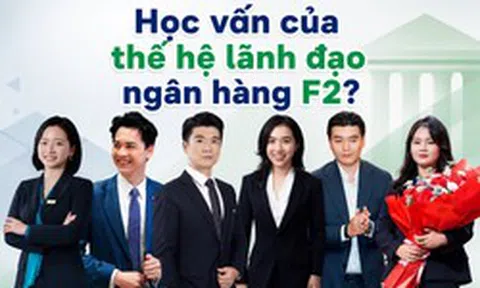 Bất ngờ với học vấn thế hệ F2 của các doanh nhân ngân hàng ACB, SHB, Sacombank,...