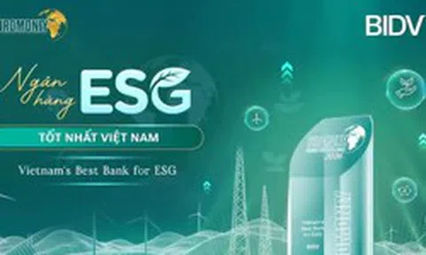 Euromoney vinh danh BIDV là ‘Ngân hàng ESG tốt nhất Việt Nam’ từ Euromoney