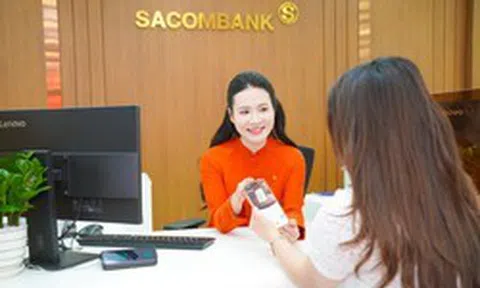 Sau khách hàng doanh nghiệp, SACOMBANK tiếp tục hạ lãi suất cho vay khách hàng cá nhân thấp nhất từ 1,5% đến 2%